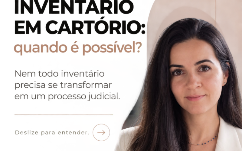 Inventário em cartório: quando é possível?